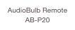 AudioBulb Remote AB-P20